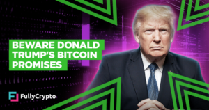 Beware Donald Trump’s Bitcoin Promises