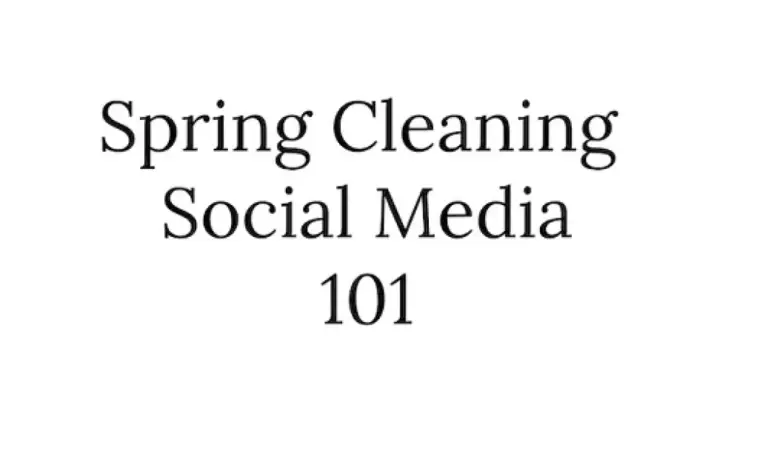 Social Media Spring Cleaning [Infographic]