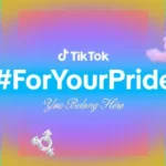 TikTok Outlines Programming for Pride Month 2025