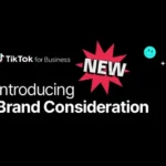 TikTok Provides an Overview of Its New Brand Consideration Ads [Infographic]
