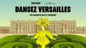 Snapchat Launches Interactive Art Project at the Palace of Versailles