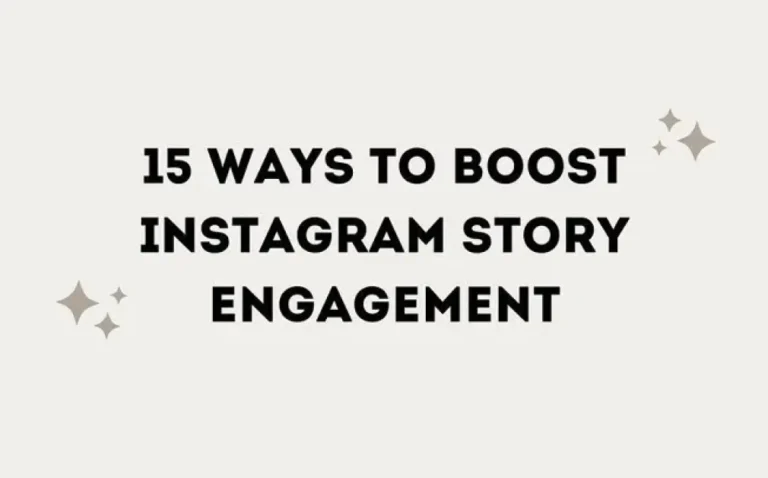 15 Ways To Boost Instagram Story Engagement [Infographic]