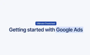 Getting Started With Google Ads [Infographic]