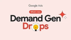 Google Rolls Out New Updates for Demand Gen Campaigns