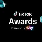 TikTok Announces Creator and Advertiser Awards for UK and Ireland
