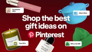 Pinterest Publishes Trend Inspired and Celebrity Curated Gift Guides