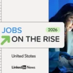 LinkedIn Shares Data on Rising Job Roles