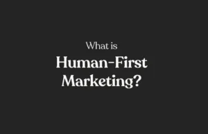 What Is Human-First Marketing? [Infographic]