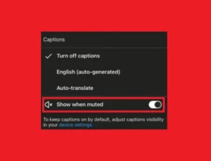 YouTube Adds Auto Captions When Muted, New AI Feature