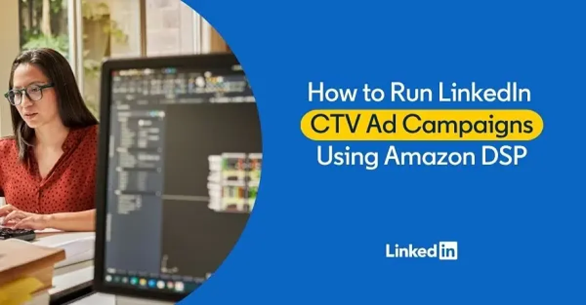 LinkedIn partners with Amazon Ads